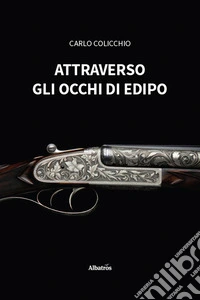 Attraverso gli occhi di Edipo libro