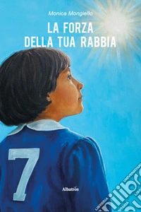 La forza della tua rabbia libro
