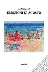 Emozioni di agosto libro