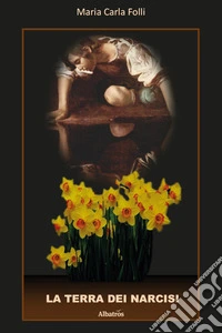 La terra dei narcisi libro