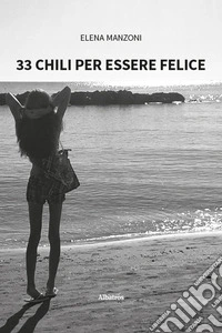 33 chili per essere felice libro