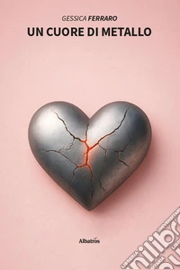Un cuore di metallo libro