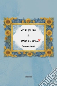 Così parla il mio cuore libro