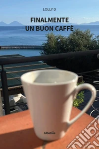 Finalmente un buon caffè libro