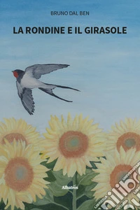La rondine e il girasole libro