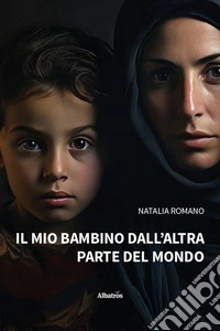 Il mio bambino dall'altra parte del mondo libro