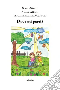 Dove mi porti? libro
