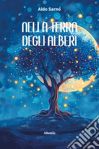 Nella terra degli alberi libro