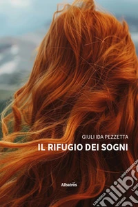 Il rifugio dei sogni libro