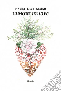 L'amore muove libro