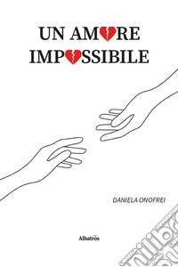 Un amore impossibile libro