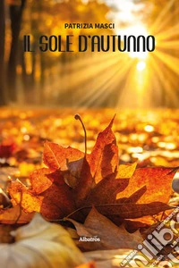 Il sole d'autunno libro