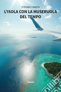 L'isola con la museruola del tempo libro