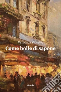 Come bolle di sapone libro