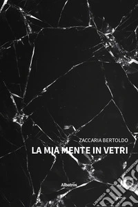 La mia mente in vetri libro