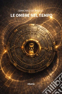 Le ombre nel tempo libro