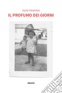 Il profumo dei giorni libro
