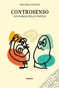 Controsenso. Usi e abusi delle parole