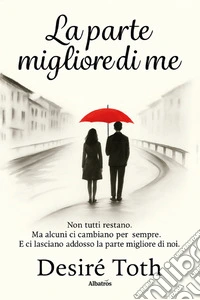 La parte migliore di me libro