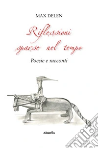 Riflessioni sparse nel tempo libro