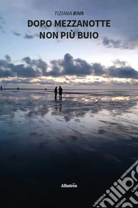 Dopo mezzanotte non più buio libro