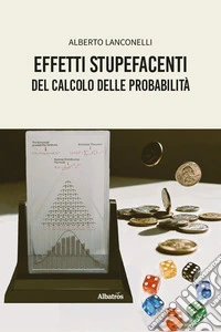 Effetti stupefacenti del calcolo delle probabilità libro