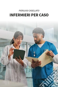 Infermieri per caso