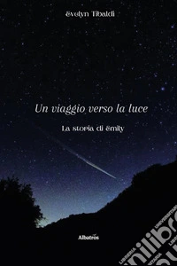 Un viaggio verso la luce libro
