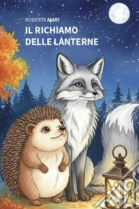 Il richiamo delle lanterne libro