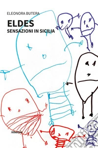 Eldes. Sensazioni in Sicilia libro