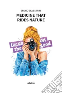 Medicine that rides nature libro