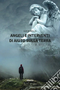 Angeli e e interventi di aiuto sulla terra libro