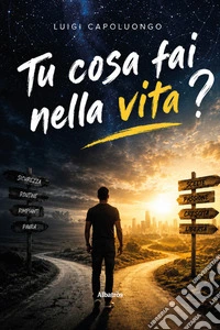 Tu cosa fai nella vita? libro