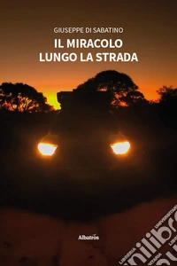 Il miracolo lungo la strada