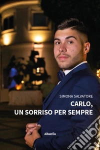 Carlo, un sorriso per sempre