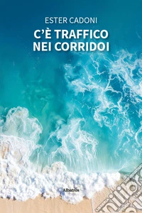 C'è traffico nei corridoi
