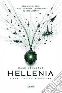Hellenia. I figli della rinascita libro