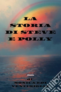 La storia di Steve e Polly libro