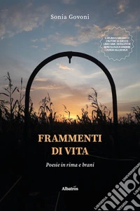 Frammenti di vita. Poesie in rima e brani
