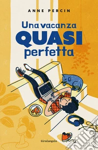 Una vacanza quasi perfetta