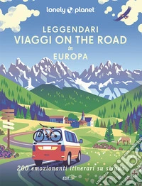 Leggendari viaggi on the road in Europa libro