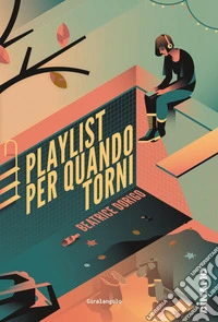 Playlist per quando torni libro