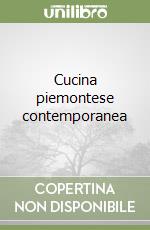Cucina piemontese contemporanea libro
