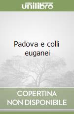 Padova e colli euganei