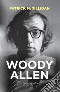 Woody Allen. Una biografia libro
