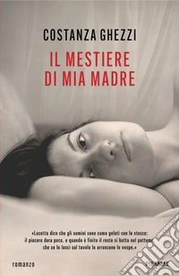 Il mestiere di mia madre libro