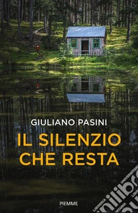 Il silenzio che resta libro