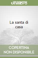 La santa di casa libro