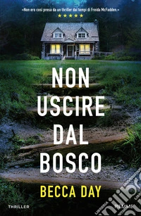 Non uscire dal bosco