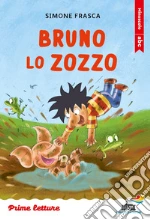 Bruno lo zozzo. Stampatello minuscolo libro